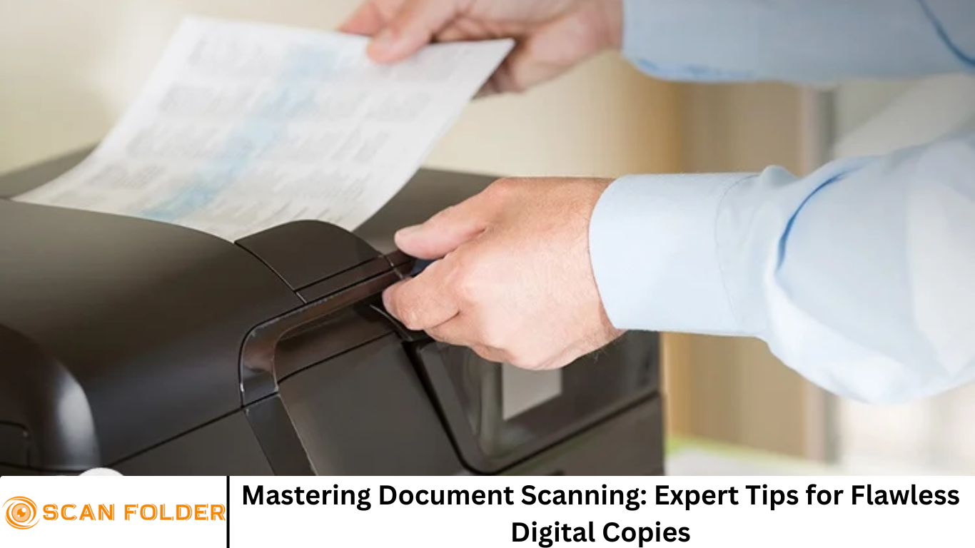 Mastering Document Scanning: Expert Tips for Flawless Digital Copies