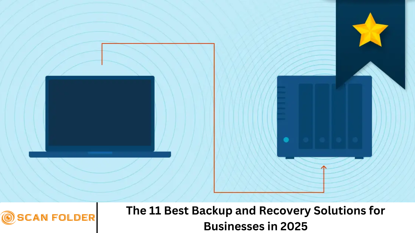 The 11 Best Backup and Recovery Solutions for Businesses in 2025